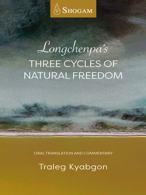 cover image of Longchenpa's Three Cycles of Natural Freedom